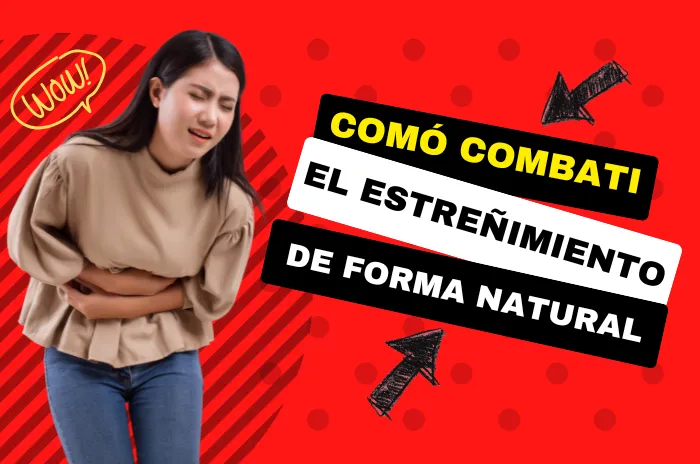 como combatí el estreñimiento de forma natural